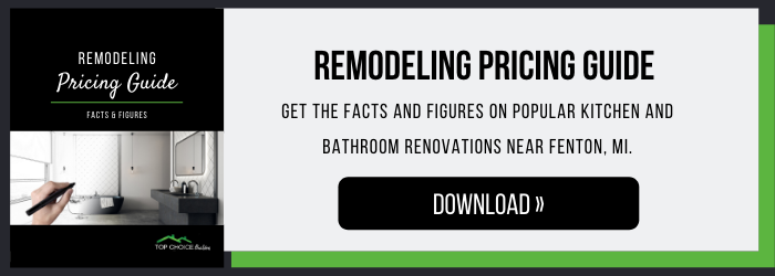Remodeling Pricing Guide - Top Choice Builders, Fenton, Michigan